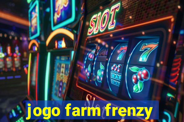 jogo farm frenzy